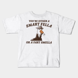 You're either a smart fella or a fart smella Kids T-Shirt